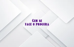 cum se face o procura